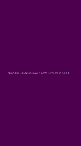 Tampilan Antarmuka Aplikasi Naga188 Login Situs Multi Game Terbesar Di Asia - 4