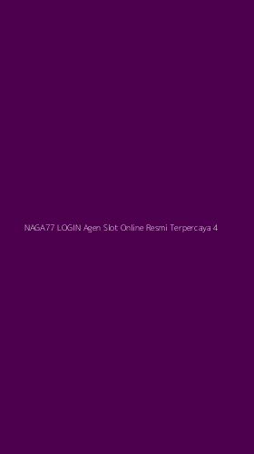 Tampilan Antarmuka Aplikasi Naga77 Login Agen Slot Online Resmi Terpercaya - 4