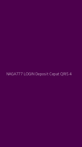Tampilan Antarmuka Aplikasi Naga777 Login Deposit Cepat Qris - 4