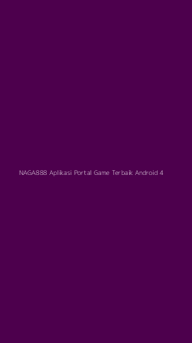 Tampilan Antarmuka Aplikasi Naga888 Aplikasi Portal Game Terbaik Android - 4