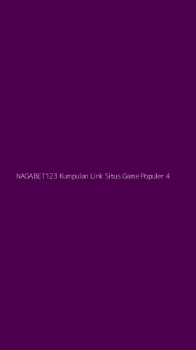 Tampilan Antarmuka Aplikasi Nagabet123 Kumpulan Link Situs Game Populer - 4