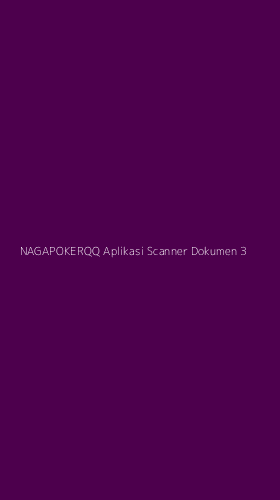 Tampilan Antarmuka Aplikasi Nagapokerqq Aplikasi Scanner Dokumen - 3