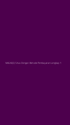 Tampilan Antarmuka Aplikasi Nagaqq Situs Dengan Metode Pembayaran Lengkap - 1