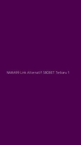 Tampilan Antarmuka Aplikasi Nama99 Link Alternatif Sbobet Terbaru - 1