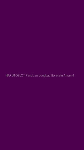 Tampilan Antarmuka Aplikasi Narutoslot Panduan Lengkap Bermain Aman - 4