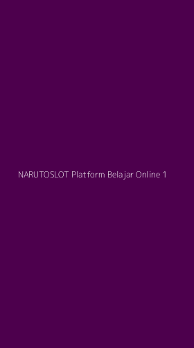 Tampilan Antarmuka Aplikasi Narutoslot Platform Belajar Online - 1