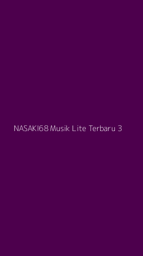 Tampilan Antarmuka Aplikasi Nasaki68 Musik Lite Terbaru - 3