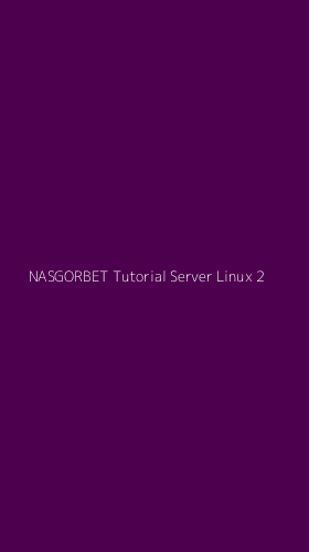 Tampilan Antarmuka Aplikasi Nasgorbet Tutorial Server Linux - 2