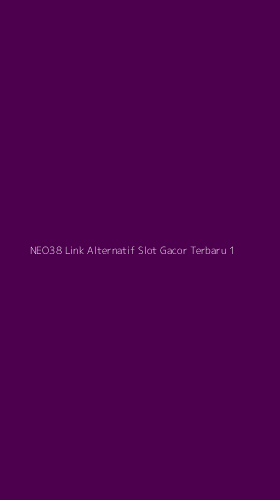 Tampilan Antarmuka Aplikasi Neo38 Link Alternatif Slot Gacor Terbaru - 1