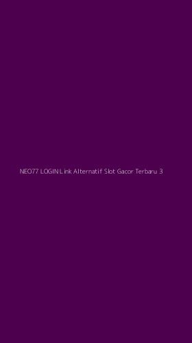 Tampilan Antarmuka Aplikasi Neo77 Login Link Alternatif Slot Gacor Terbaru - 3