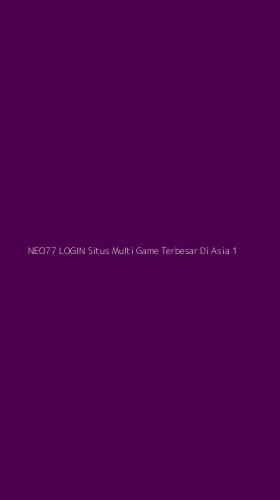 Tampilan Antarmuka Aplikasi Neo77 Login Situs Multi Game Terbesar Di Asia - 1