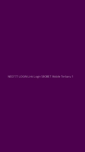 Tampilan Antarmuka Aplikasi Neo777 Login Link Login Sbobet Mobile Terbaru - 1