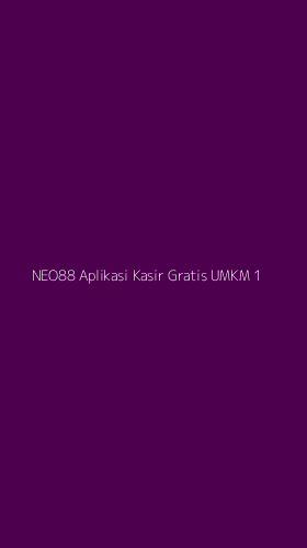 Tampilan Antarmuka Aplikasi Neo88 Aplikasi Kasir Gratis Umkm - 1