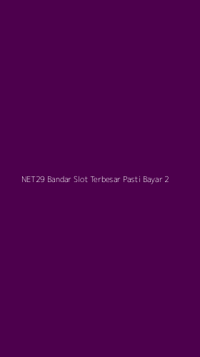 Tampilan Antarmuka Aplikasi Net29 Bandar Slot Terbesar Pasti Bayar - 2