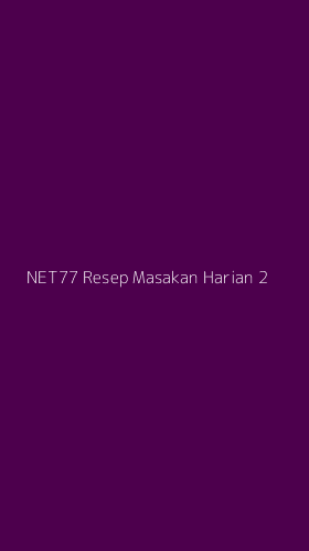 Tampilan Antarmuka Aplikasi Net77 Resep Masakan Harian - 2
