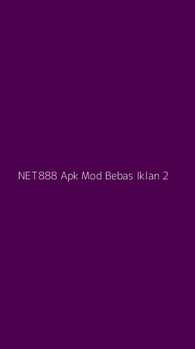 Tampilan Antarmuka Aplikasi Net888 Apk Mod Bebas Iklan - 2