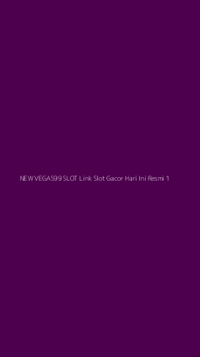 Tampilan Antarmuka Aplikasi New Vegas99 Slot Link Slot Gacor Hari Ini Resmi - 1