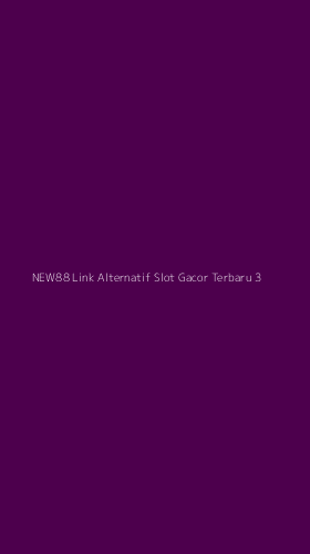 Tampilan Antarmuka Aplikasi New88 Link Alternatif Slot Gacor Terbaru - 3