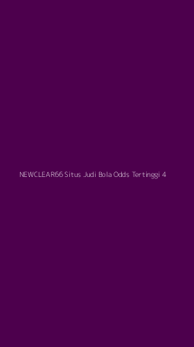 Tampilan Antarmuka Aplikasi Newclear66 Situs Judi Bola Odds Tertinggi - 4