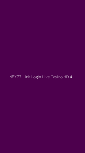 Tampilan Antarmuka Aplikasi Nex77 Link Login Live Casino Hd - 4