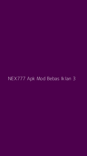 Tampilan Antarmuka Aplikasi Nex777 Apk Mod Bebas Iklan - 3