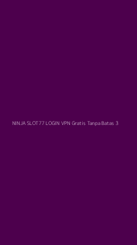 Tampilan Antarmuka Aplikasi Ninja Slot77 Login Vpn Gratis Tanpa Batas - 3