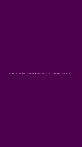 Tampilan Antarmuka Aplikasi Ninja138 Login Link Daftar Semua Jenis Game Online - 3