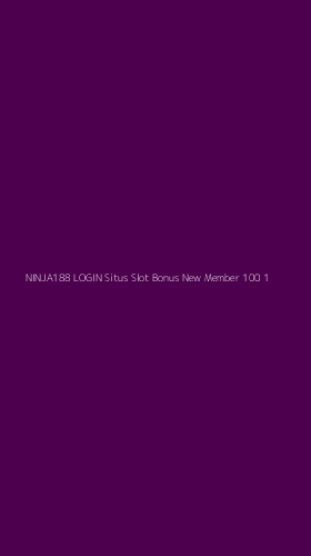 Tampilan Antarmuka Aplikasi Ninja188 Login Situs Slot Bonus New Member 100 - 1