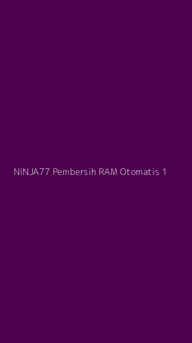 Tampilan Antarmuka Aplikasi Ninja77 Pembersih Ram Otomatis - 1