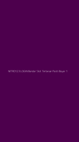 Tampilan Antarmuka Aplikasi Nitro123 Login Bandar Slot Terbesar Pasti Bayar - 1