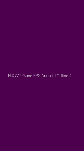 Tampilan Antarmuka Aplikasi Nix777 Game Rpg Android Offline - 4