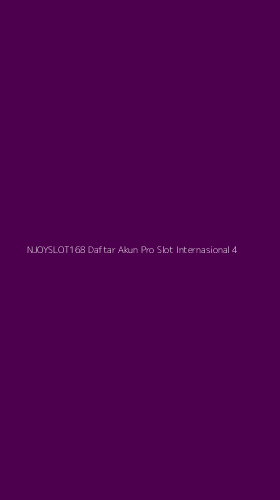 Tampilan Antarmuka Aplikasi Njoyslot168 Daftar Akun Pro Slot Internasional - 4