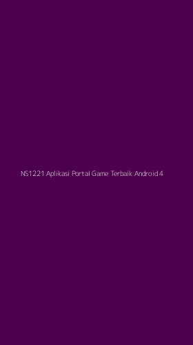 Tampilan Antarmuka Aplikasi Ns1221 Aplikasi Portal Game Terbaik Android - 4