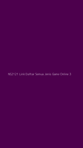 Tampilan Antarmuka Aplikasi Ns2121 Link Daftar Semua Jenis Game Online - 3