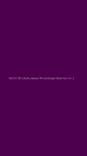 Tampilan Antarmuka Aplikasi Nusa138 Login Jadwal Pertandingan Bola Hari Ini - 2