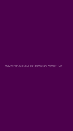 Tampilan Antarmuka Aplikasi Nusantara138 Situs Slot Bonus New Member 100 - 1