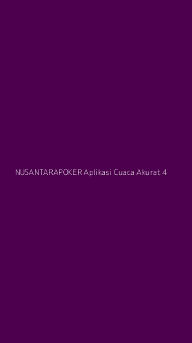 Tampilan Antarmuka Aplikasi Nusantarapoker Aplikasi Cuaca Akurat - 4