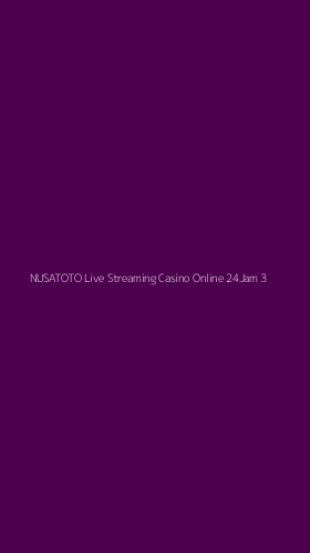Tampilan Antarmuka Aplikasi Nusatoto Live Streaming Casino Online 24jam - 3