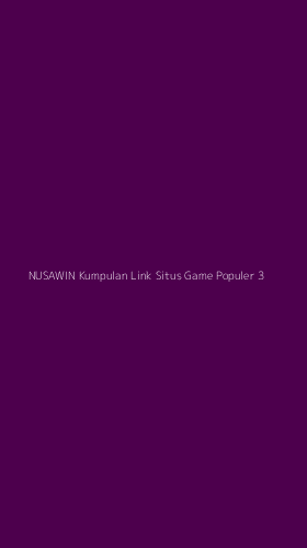 Tampilan Antarmuka Aplikasi Nusawin Kumpulan Link Situs Game Populer - 3