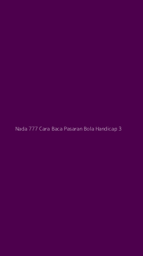 Tampilan Antarmuka Aplikasi Nada 777 Cara Baca Pasaran Bola Handicap - 3