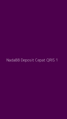 Tampilan Antarmuka Aplikasi Nada88 Deposit Cepat Qris - 1