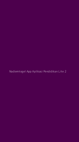 Tampilan Antarmuka Aplikasi Nadiemtogel App Aplikasi Pendidikan Lite - 2