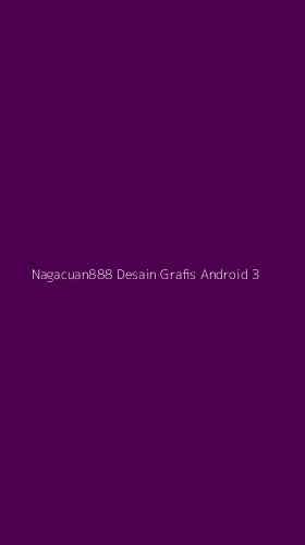 Tampilan Antarmuka Aplikasi Nagacuan888 Desain Grafis Android - 3