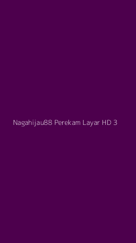 Tampilan Antarmuka Aplikasi Nagahijau88 Perekam Layar Hd - 3