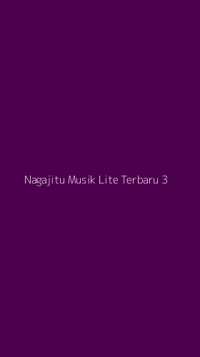 Tampilan Antarmuka Aplikasi Nagajitu Musik Lite Terbaru - 3