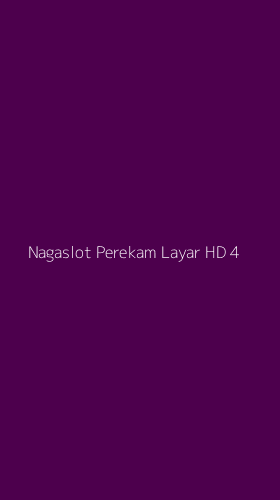 Tampilan Antarmuka Aplikasi Nagaslot Perekam Layar Hd - 4