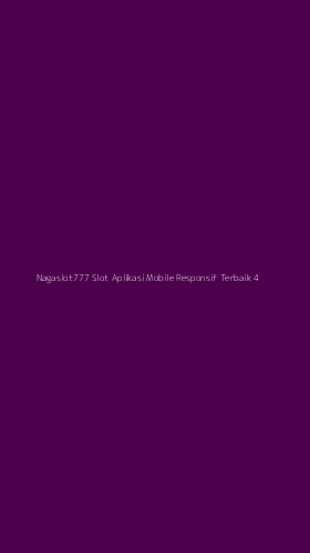 Tampilan Antarmuka Aplikasi Nagaslot777 Slot Aplikasi Mobile Responsif Terbaik - 4