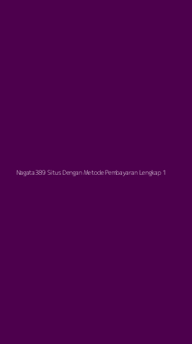Tampilan Antarmuka Aplikasi Nagata389 Situs Dengan Metode Pembayaran Lengkap - 1