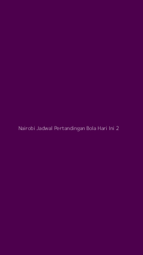 Tampilan Antarmuka Aplikasi Nairobi Jadwal Pertandingan Bola Hari Ini - 2