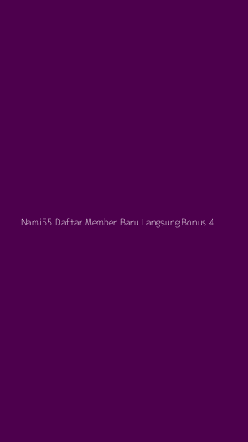 Tampilan Antarmuka Aplikasi Nami55 Daftar Member Baru Langsung Bonus - 4